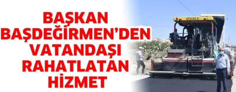 BAŞKAN BAŞDEĞİRMEN’DEN VATANDAŞI RAHATLATAN HİZMET